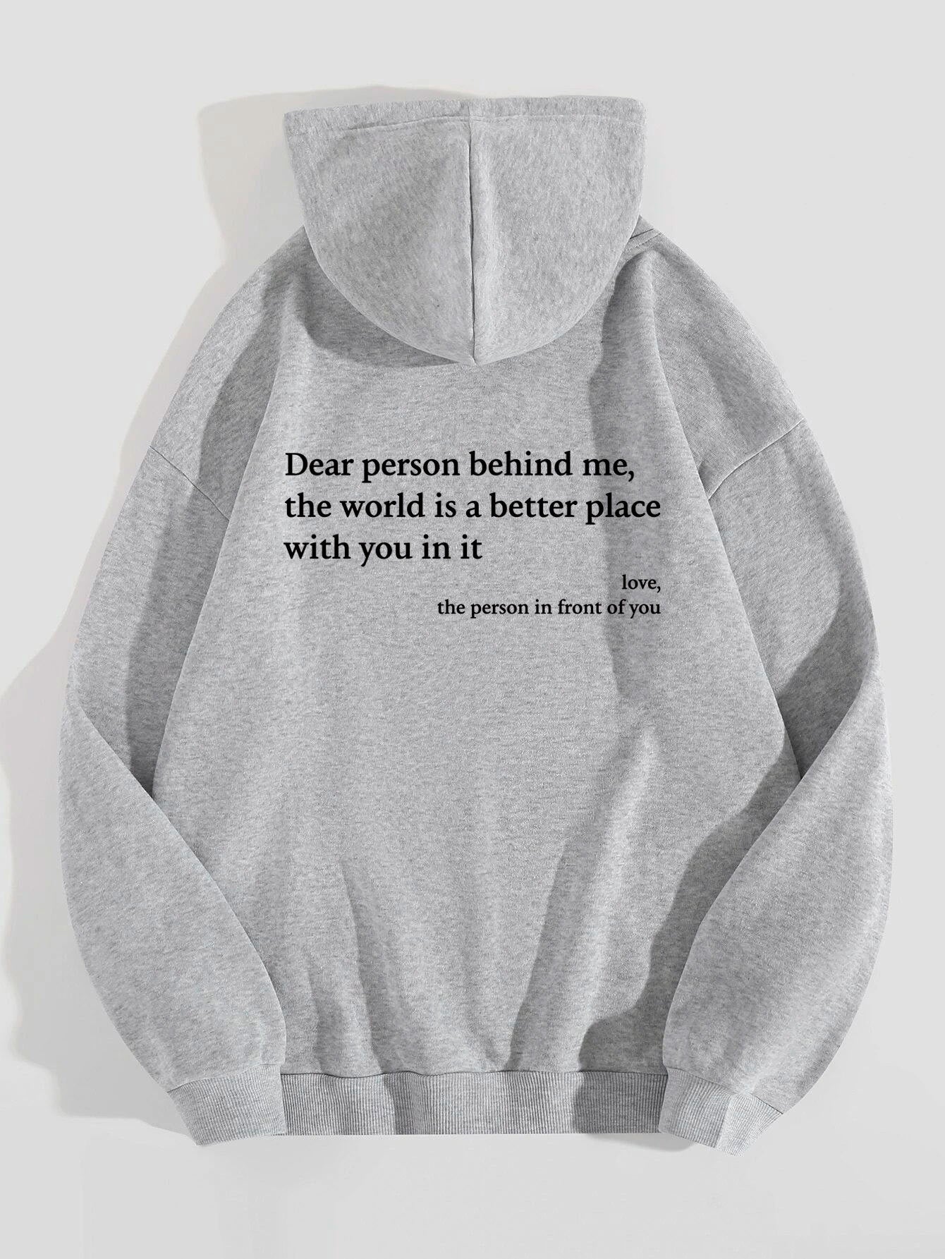 Dear Person behind Me,The World Is a Better Place,With You in It,Love,The Person in Front of You,Women'S Plush Letter Printed Kangaroo Pocket Drawstring Printed Hoodie Unisex Trendy Hoodies