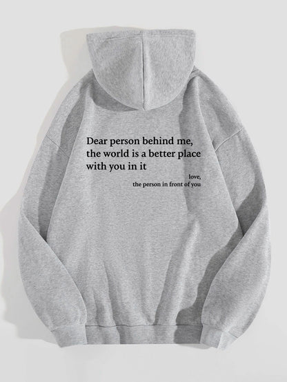 Dear Person behind Me,The World Is a Better Place,With You in It,Love,The Person in Front of You,Women'S Plush Letter Printed Kangaroo Pocket Drawstring Printed Hoodie Unisex Trendy Hoodies
